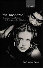 Cover of: The moderns: time, space, and subjectivity in contemporary Spanish culture