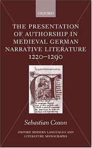 Cover of: The presentation of authorship in medieval German narrative literature 1220-1290 by Sebastian Coxon