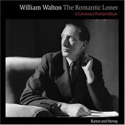 Cover of: William Walton: the romantic loner : a centenary portrait album
