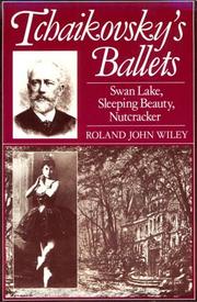 Cover of: Tchaikovsky's Ballets by Roland John Wiley