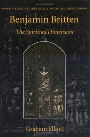 Cover of: Benjamin Britten: the spiritual dimension