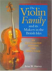 Cover of: The violin family and its makers in the British Isles: an illustrated history and directory