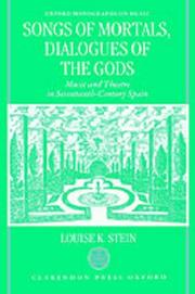 Songs of mortals, dialogues of the gods by Louise K. Stein