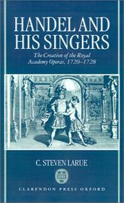 Cover of: Handel and his singers: the creation of the Royal Academy operas, 1720-1728