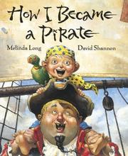Cover of: How I became a pirate by Melinda Long