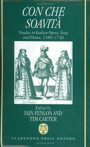 Cover of: Con che soavità: studies in Italian opera, song, and dance, 1580-1740