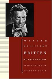 Cover of: Britten (Master Musicians Series) by Michael Kennedy