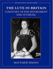 Cover of: The Lute in Britain: A History of the Instrument and Its Music (Oxford Early Music Series)