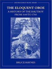 Cover of: The Eloquent Oboe: A History of the Hautboy from 1640-1760 (Oxford Early Music Series)