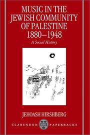 Music in the Jewish community of Palestine 1880-1948 by Jehoash Hirshberg