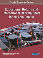 Educational Reform and International Baccalaureate in the Asia-Pacific by David Gregory Coulson, David Gregory Coulson, Shammi Datta, Michael James Davies