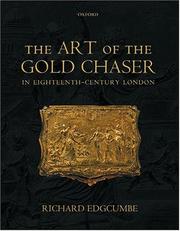 Cover of: The art of the gold chaser in eighteenth-century London