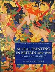 Cover of: Mural Painting in Britain 1840-1940 by Clare A. P. Willsdon