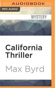 Cover of: California Thriller by Max Byrd, Stephen Bel Davies