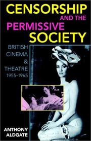 Cover of: Censorship and the permissive society by Anthony Aldgate