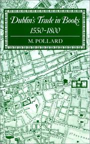 Dublin's trade in books, 1550-1800 by M. Pollard