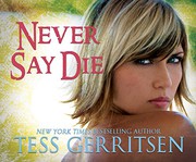 Cover of: Never Say Die by Tess Gerritsen, Amy McFadden