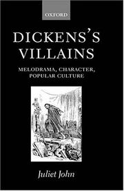 Cover of: Dicken's villains: melodrama, character, popular culture