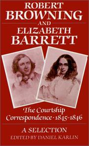 Cover of: Robert Browning and Elizabeth Barrett: The Courtship Correspondence, 1845-1846 by Daniel Karlin