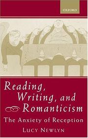 Cover of: Reading, Writing, and Romanticism: The Anxiety of Reception