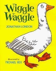 Cover of: Wiggle, waggle by Jonathan London