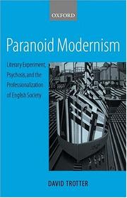Cover of: Paranoid modernism: literary experiment, psychosis, and the professionalization of English society