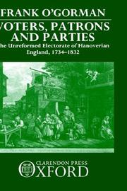 Voters, patrons, and parties by Frank O'Gorman