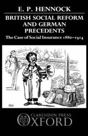 Cover of: British social reform and German precedents: the case of social insurance, 1880-1914
