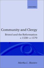 Cover of: Community and clergy: Bristol and the Reformation, c.1530-c.1570