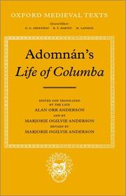 Adomnán's life of Columba by Saint Adamnan, Alan Orr and Marjorie Ogilvie Anderson, Marjorie Ogilvie Anderson