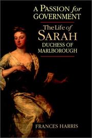 Cover of: A passion for government: the life of Sarah, Duchess of Marlborough