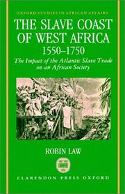 Cover of: The slave coast of West Africa, 1550-1750: the impact of the Atlantic slave trade on an African society