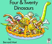 Cover of: Four & twenty dinosaurs by Bernard Most