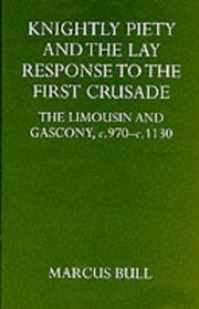 Cover of: Knightly piety and the lay response to the First Crusade by Marcus Graham Bull