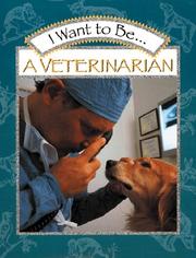 Cover of: I Want to Be a Veterinarian (I Want To Be) by Stephanie Maze