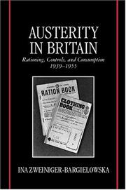Austerity in Britain by Ina Zweiniger-Bargielowska