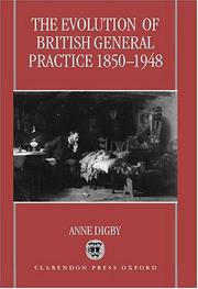The evolution of British general practice 1850-1948 by Digby, Anne.