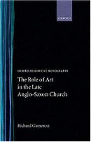 Cover of: The role of art in the late Anglo-Saxon church