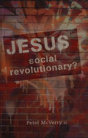 Cover of: Jesus, social revolutionary? by Peter McVerry