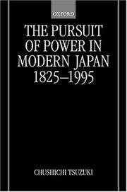 Cover of: pursuit of power in modern Japan, 1825-1995