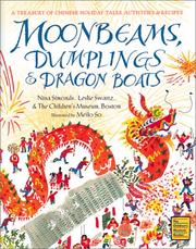 Cover of: Moonbeams, dumplings & dragon boats: a treasury of Chinese holiday tales, activities & recipes