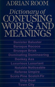 Cover of: Dictionary of confusing words and meanings by Adrian Room