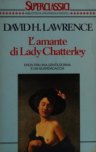 L'amante di lady Chatterley by David Herbert Lawrence