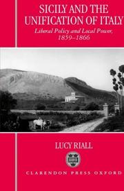 Cover of: Sicily and the unification of Italy: liberal policy and local power, 1859-1866