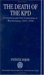 Cover of: The death of the KPD: communism and anti-communism in West Germany, 1945-1956