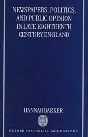 Newspapers, Politics, and Public Opinion in Late Eighteenth-Century England (Oxford Historical Monographs) by Hannah Barker