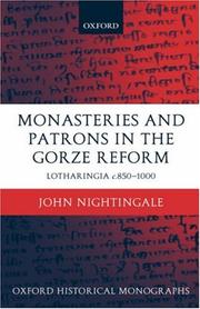 Cover of: Monasteries and patrons in the Gorze reform: Lotharingia c.850-1000