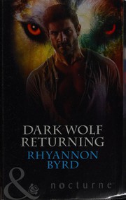 Cover of: Dark Wolf Returning by Rhyannon Byrd