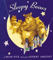 Sleepy Bears by Mem Fox, Kerry Argent