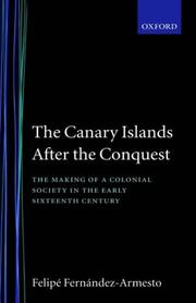Cover of: The Canary Islands after the conquest by Felipe Fernández-Armesto